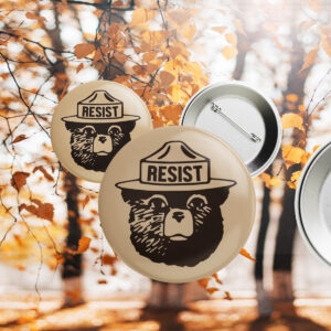 Protect Our National Parks Resist Bear Button