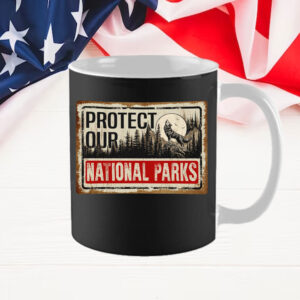Protect Our National Parks, Save Our National Parks Mug