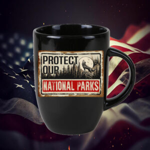 Protect Our National Parks, Save Our National Parks Mug