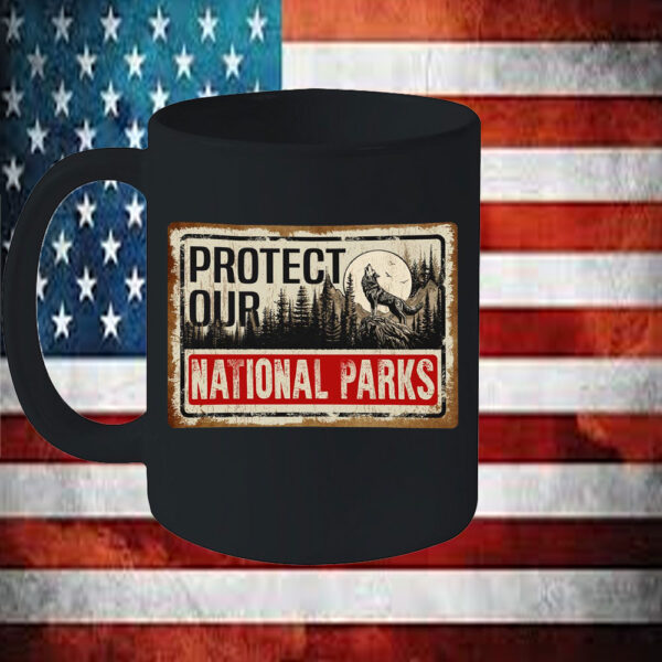 Protect Our National Parks, Save Our National Parks Mug