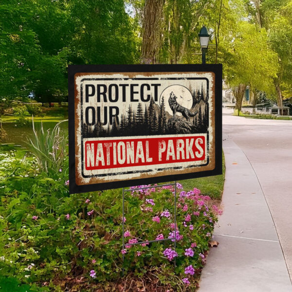 Protect Our National Parks, Save Our National Parks Yard Sign