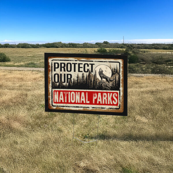 Protect Our National Parks, Save Our National Parks Yard Sign