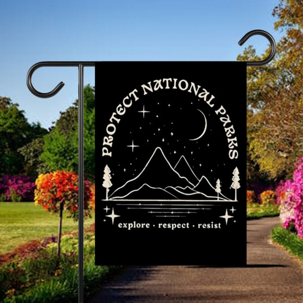 Protect national parks explore respect resist Flag