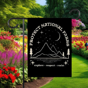 Protect national parks explore respect resist Flag