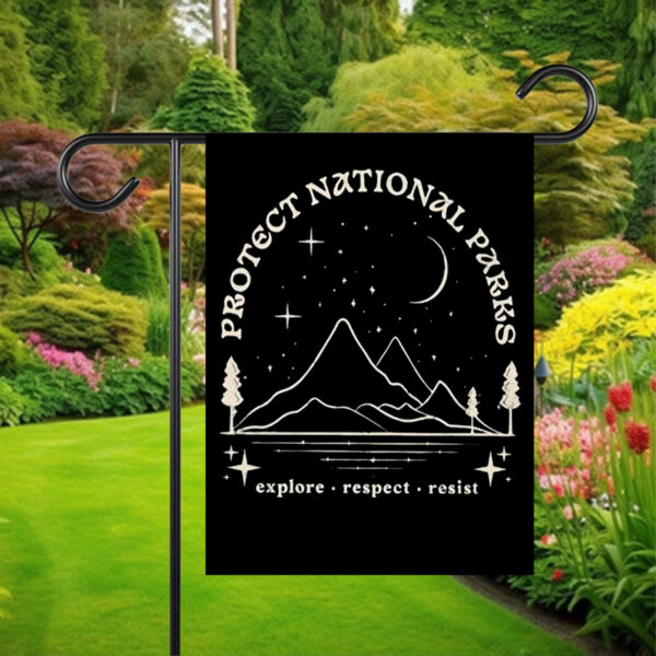 Protect national parks explore respect resist Flag