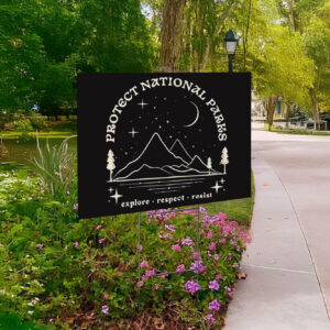 Protect national parks explore respect resist Yard Sign