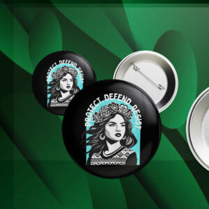 Protect. Defend. Resist. Button