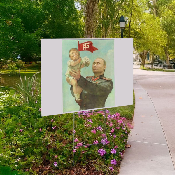 Putin Holding Baby Trump, Resist Anti Trump Yard Sign