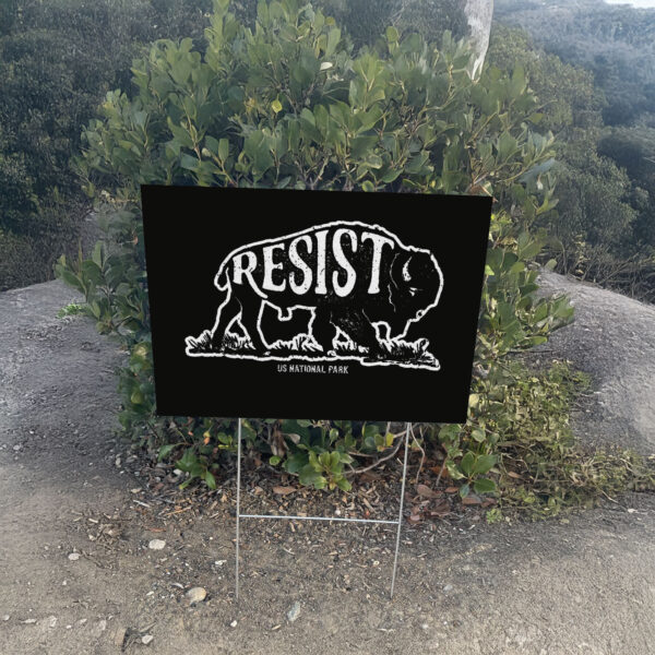 Resist ALT US National Park 2025 Yard Sign