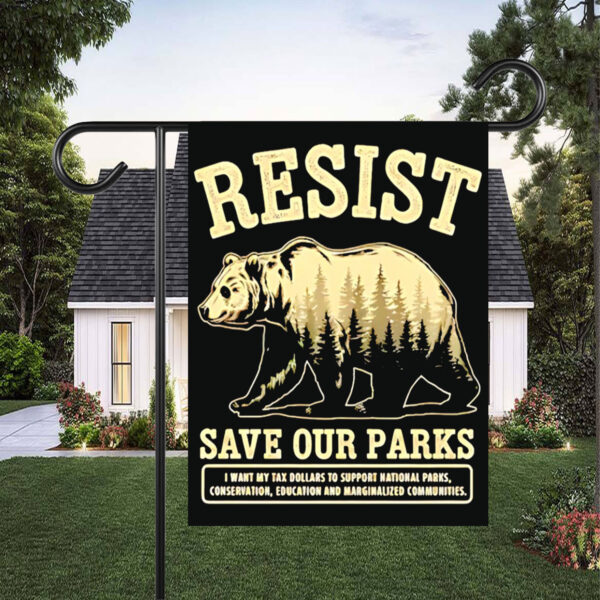 Resist Bear Save Our Parks Flags