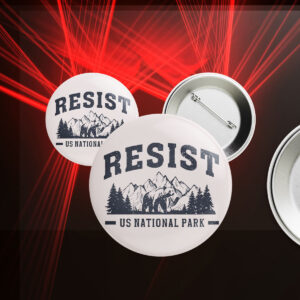 Resist Bear US National Park Button