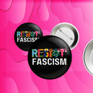 Resist Fascism Anti Trump 2025 Button