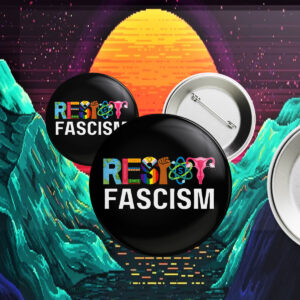 Resist Fascism Anti Trump 2025 Button