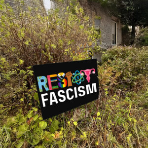 Resist Fascism Anti Trump 2025 Yard Sign