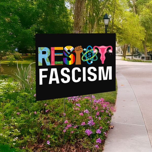 Resist Fascism Anti Trump 2025 Yard Sign
