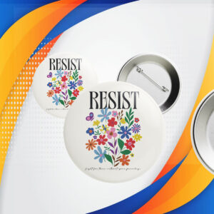 Resist Flowers Button