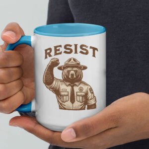 Resist Garden National Parks Liver Support Federal Workers, Bear Forest Ranger Anti Fascist Mug