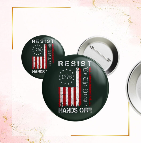 Resist Hands Off Protest Button