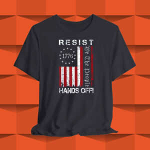 Resist Hands Off Protest T-Shirt