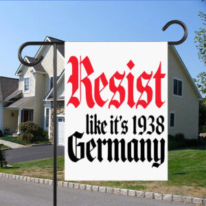 Resist It's Like 1938 Anti-Trump Flag
