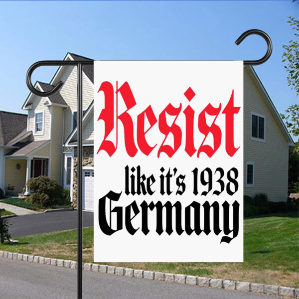 Resist It's Like 1938 Anti-Trump Flag