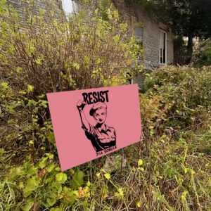 Resist Jill Sobule Try your best Yard Sign