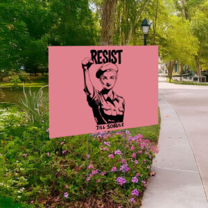 Resist Jill Sobule Try your best Yard Sign