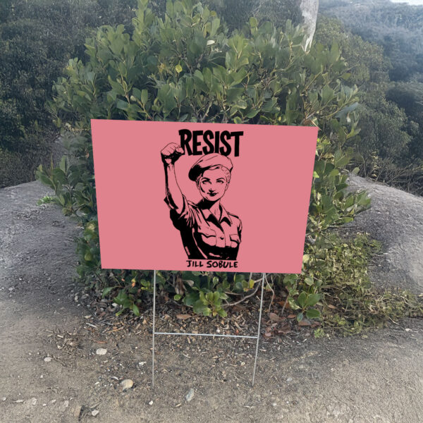 Resist Jill Sobule Try your best Yard Sign