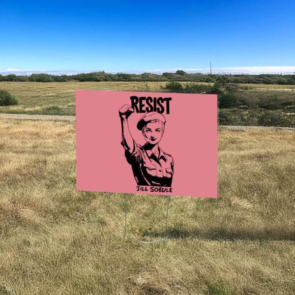 Resist Jill Sobule Try your best Yard Sign