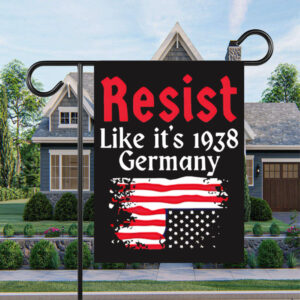 Resist Like It’s 1938 Germany American flag Flag