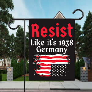 Resist Like It’s 1938 Germany American flag Flag