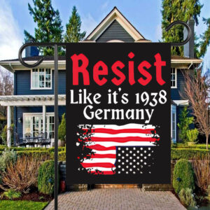 Resist Like It’s 1938 Germany American flag Flag