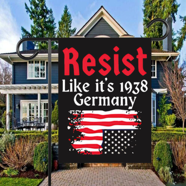 Resist Like It’s 1938 Germany American flag Flag