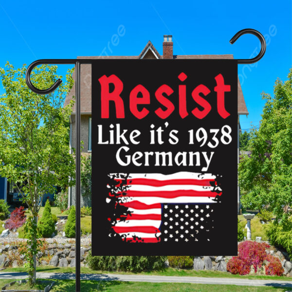 Resist Like It’s 1938 Germany American flag Flag