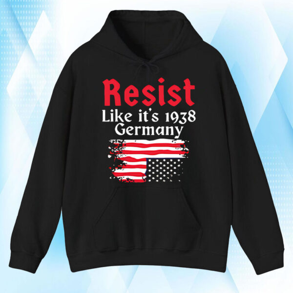 Resist Like It’s 1938 Germany American flag T-Shirt
