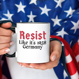 Resist Like It's 1938 Germany Mugs