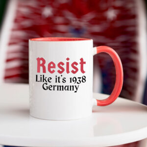 Resist Like It's 1938 Germany Mugs