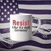 Resist Like It's 1938 Germany Mugs