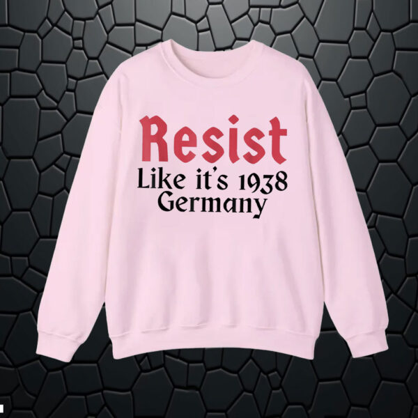 Resist Like It's 1938 Germany T-Shirts