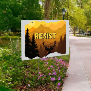 Resist National Parks FDT Trump Yard Sign