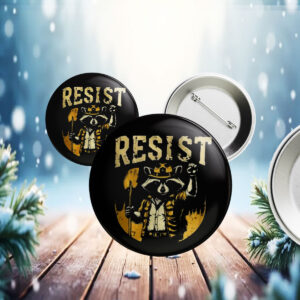 Resist Raccoon Button