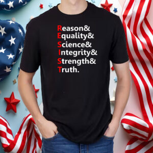 Resist Reason, Equality, Science, Integrity, Strength & Truth. Resistance 2025 T-Shirt