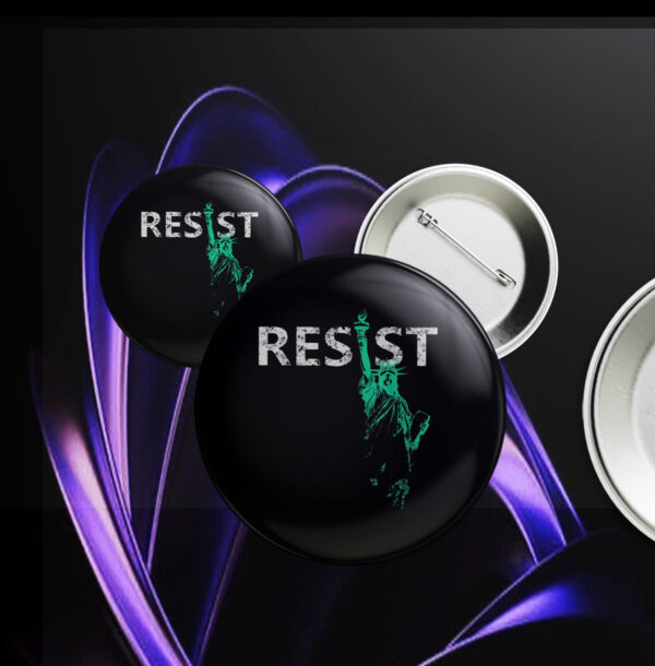 Resist, Statue of Liberty 2025 Buttons