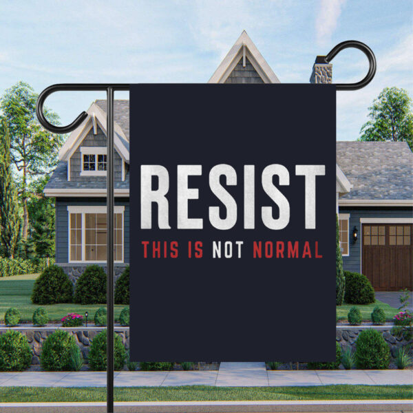 Resist This is Not Normal Anti-Trump Flag
