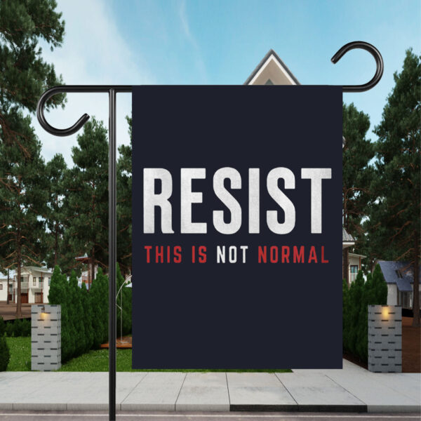 Resist This is Not Normal Anti-Trump Flag