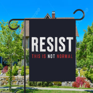 Resist This is Not Normal Anti-Trump Flag
