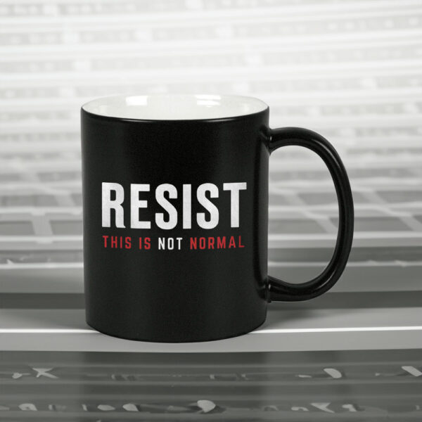 Resist This is Not Normal Anti-Trump Mug