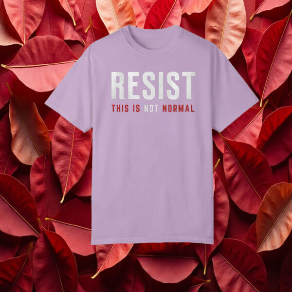 Resist This is Not Normal Anti-Trump T-Shirt