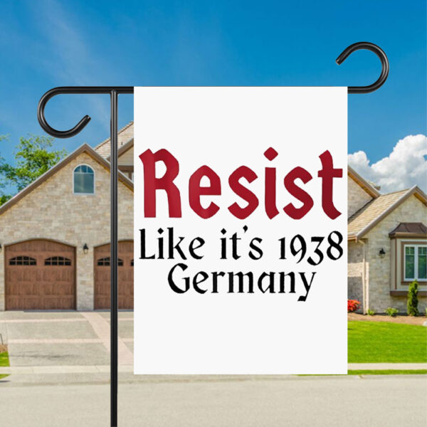 Resist like it’s 1938 Germany Flag