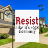 Resist like it’s 1938 Germany Flag
